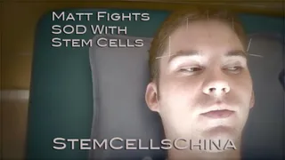 Matt Sims - SOD Stem Cell Patient